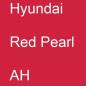 Preview: Hyundai, Red Pearl, AH.